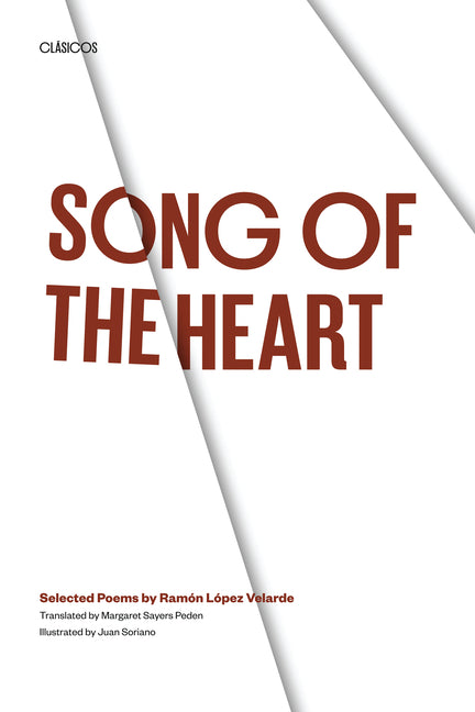 Song of the Heart: Selected Poems by Ramón López Velarde - Ingram
