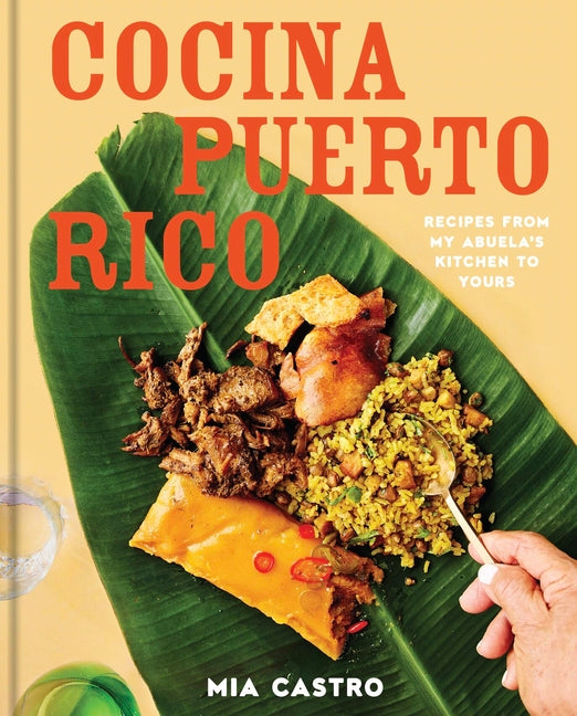 Cocina Puerto Rico: Recipes from My Abuela's Kitchen to Yours - Ingram
