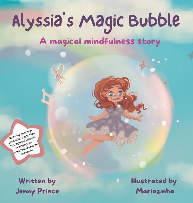 Alyssia's Magic Bubble: A Magical Mindfulness Story Featuring an Energy Protection Meditation to Support Children in Leading Calm and Happy Lives - Ingram