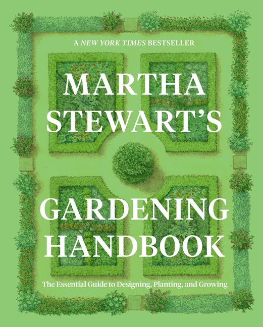 Martha Stewart's Gardening Handbook: The Essential Guide to Designing, Planting, and Growing - Ingram