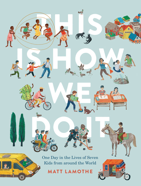 This Is How We Do It: One Day in the Lives of Seven Kids from Around the World - Ingram