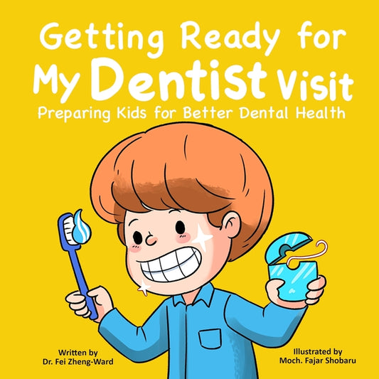 Getting Ready for My Dentist Visit: Dentist Book for Kids, Kids Book About Dentists, Kids Book About Brushing Teeth, Brushing Teeth Book for Kids, Den - Ingram