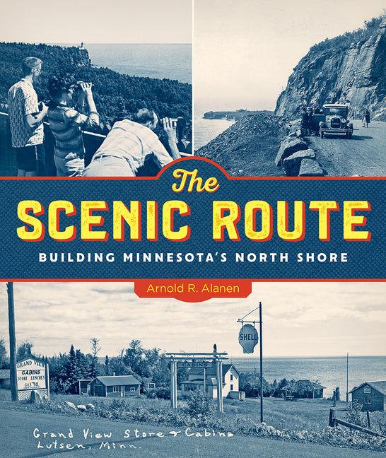 Scenic Route: Building Minnesota's North Shore - Ingram