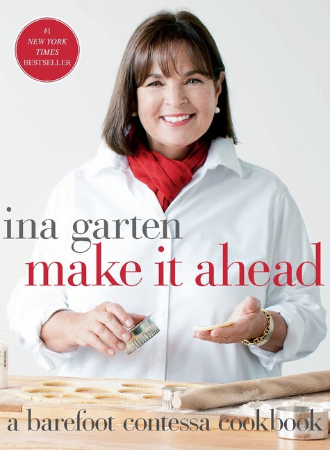 Make It Ahead: A Barefoot Contessa Cookbook - Ingram