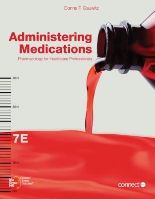 Administering Medications with Access Code: Pharmacology for Healthcare Professionals - Ingram