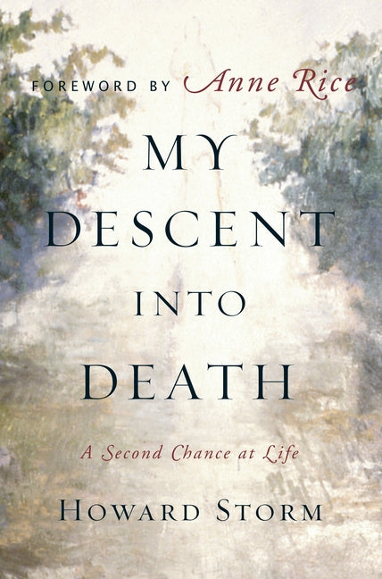 My Descent Into Death: A Second Chance at Life - Ingram