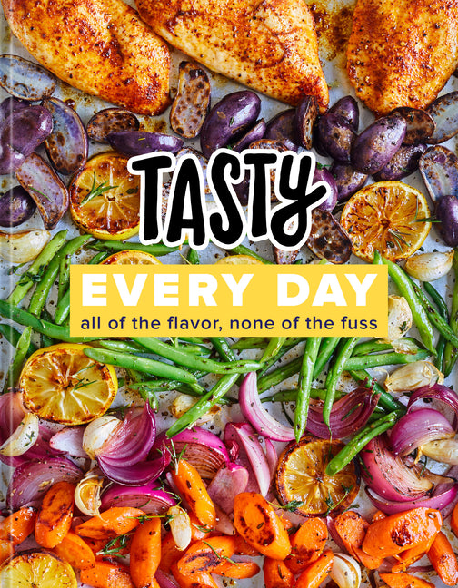 Tasty Every Day: All of the Flavor, None of the Fuss (an Official Tasty Cookbook) - Ingram