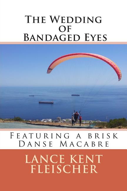 Wedding of Bandaged Eyes: Featuring a brisk Danse Macabre - Ingram