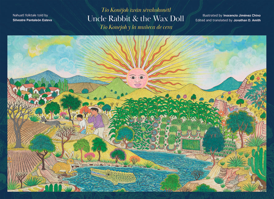 Uncle Rabbit and the Wax Doll: English/Español/Nahuatl Edition – World ...