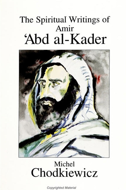 Spiritual Writings of Amir ʿAbd al-Kader - Ingram