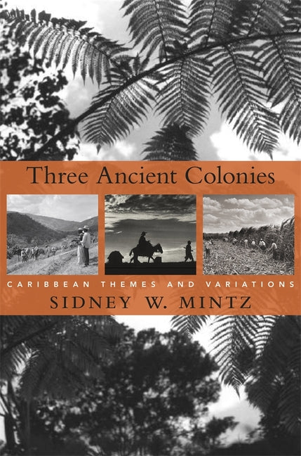 Three Ancient Colonies: Caribbean Themes and Variations - Ingram