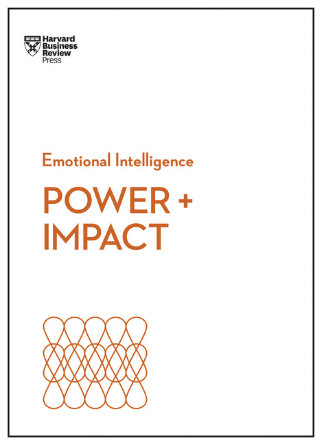 Power and Impact (HBR Emotional Intelligence Series) - Ingram