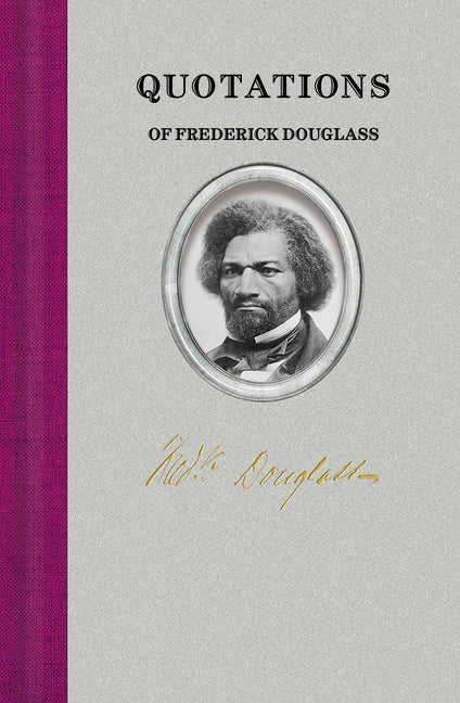 Quotations of Frederick Douglass - Ingram