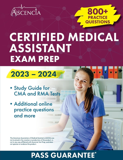 Certified Medical Assistant Exam Prep 2023-2024: 800+ Practice Questions, Study Guide for CMA and RMA Tests - Ingram