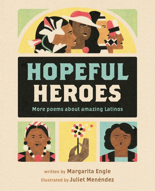 Hopeful Heroes: More Poems about Amazing Latinos - Ingram