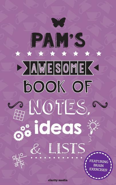 Pam's Awesome Book of Notes, Ideas & Lists: Featuring brain teasers & puzzles - Ingram