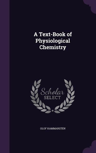 Text-Book of Physiological Chemistry - Ingram