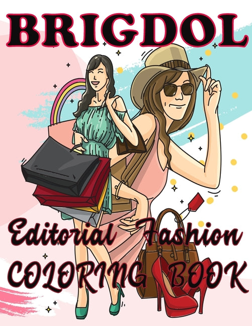 BRIGDOL Editorial Fashion COLORING BOOK: Adult Coloring Book for Women Featuring Fashion Illustrator Coloring Pages for Adult Relaxation Activities - Ingram