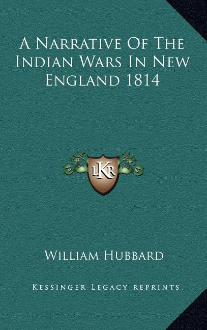 Narrative Of The Indian Wars In New England 1814 - Ingram
