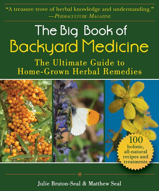 Big Book of Backyard Medicine: The Ultimate Guide to Home-Grown Herbal Remedies - Ingram