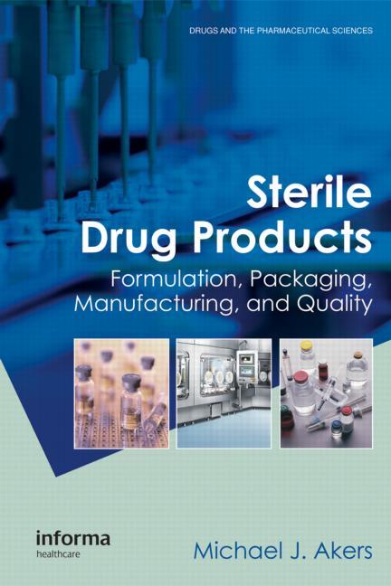 Sterile Drug Products: Formulation, Packaging, Manufacturing and Quality - Ingram