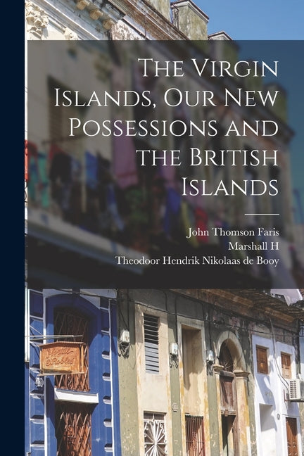 Virgin Islands, our new Possessions and the British Islands - Ingram