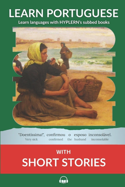 Learn Portuguese with Short Stories: Interlinear Portuguese to English - Ingram