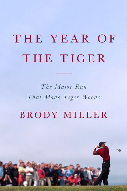 Year of the Tiger: The Major Run That Made Tiger Woods - Ingram