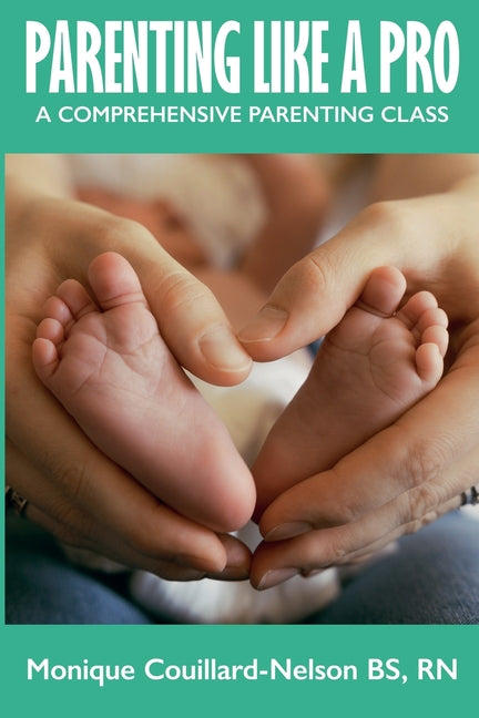 Parenting Like a Pro: A Comprehensive Parenting Class - Ingram